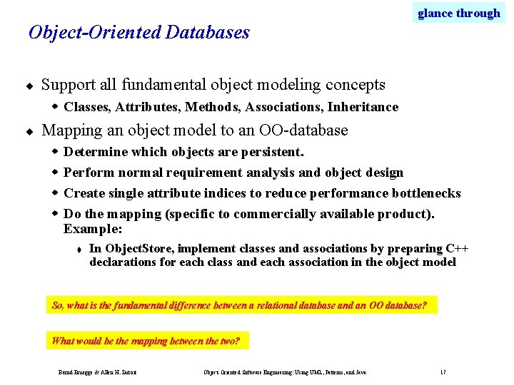 glance through Object-Oriented Databases ¨ Support all fundamental object modeling concepts w Classes, Attributes,