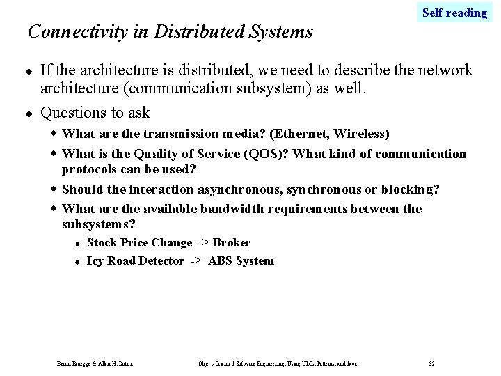 Self reading Connectivity in Distributed Systems ¨ ¨ If the architecture is distributed, we