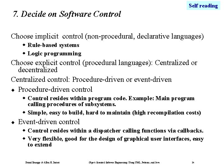 Self reading 7. Decide on Software Control Choose implicit control (non-procedural, declarative languages) w