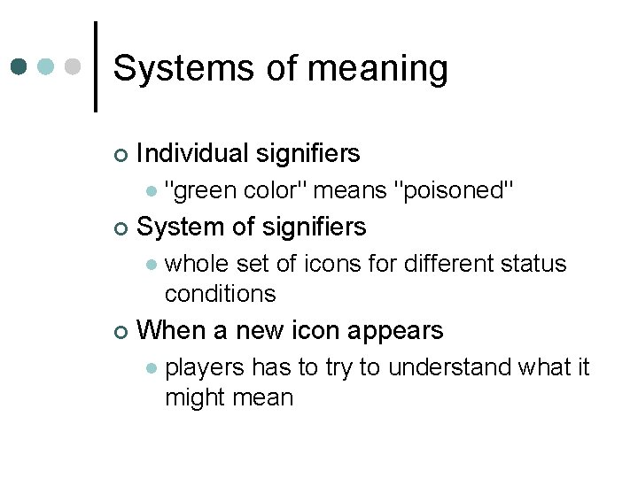 Systems of meaning ¢ Individual signifiers l ¢ System of signifiers l ¢ "green