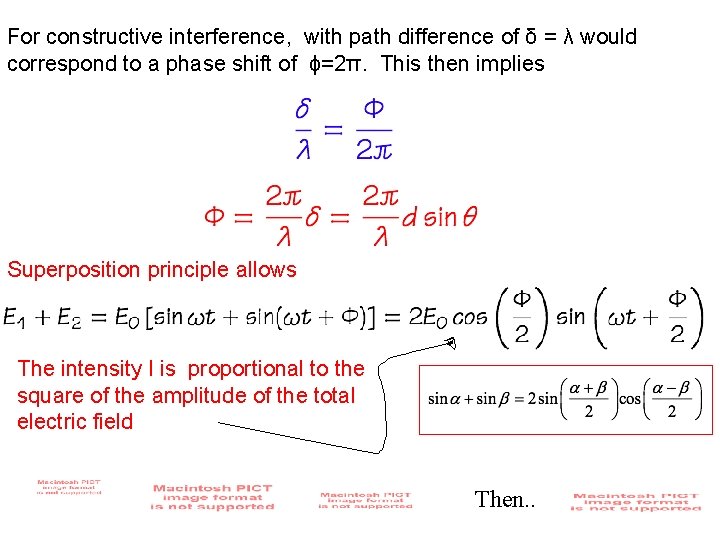 For constructive interference, with path difference of δ = λ would correspond to a