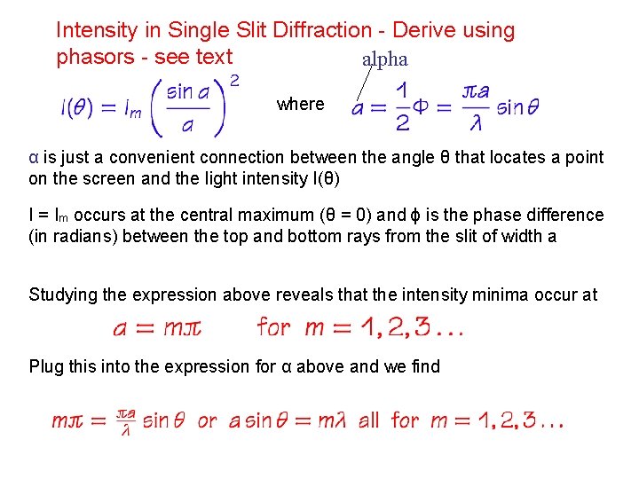 Intensity in Single Slit Diffraction - Derive using phasors - see text alpha where