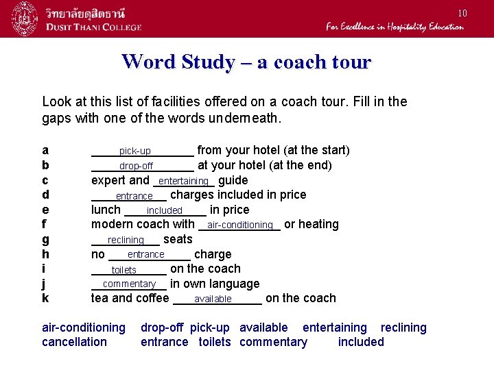10 Word Study – a coach tour Look at this list of facilities offered