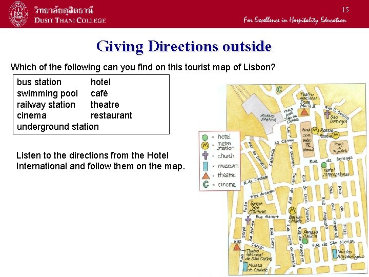 15 Giving Directions outside Which of the following can you find on this tourist