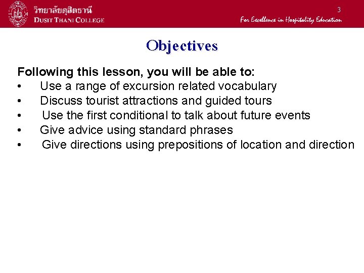 3 Objectives Following this lesson, you will be able to: • Use a range