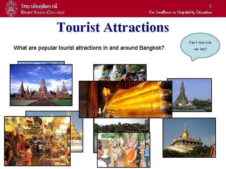 8 Tourist Attractions What are popular tourist attractions in and around Bangkok? Can I