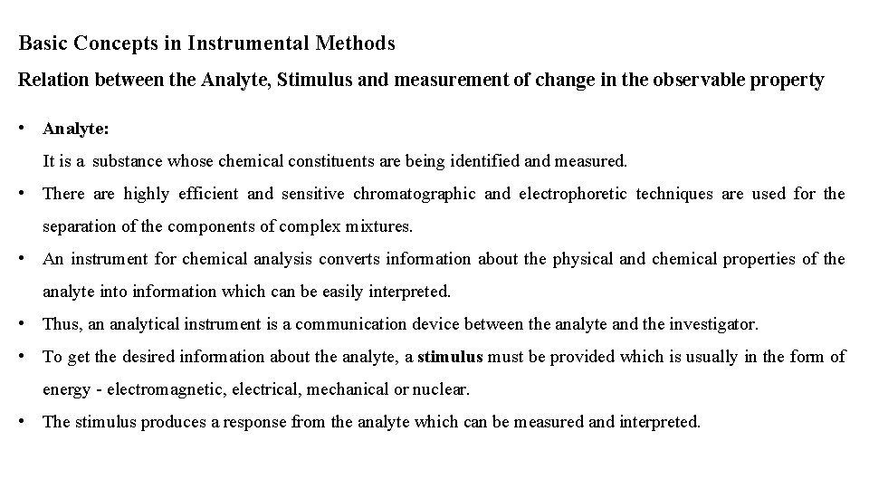 Basic Concepts in Instrumental Methods Relation between the Analyte, Stimulus and measurement of change