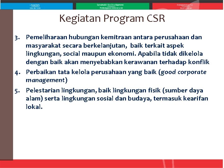 Kegiatan Program CSR 3. Pemeliharaan hubungan kemitraan antara perusahaan dan masyarakat secara berkelanjutan, baik