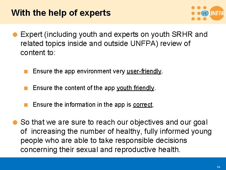 With the help of experts = Expert (including youth and experts on youth SRHR