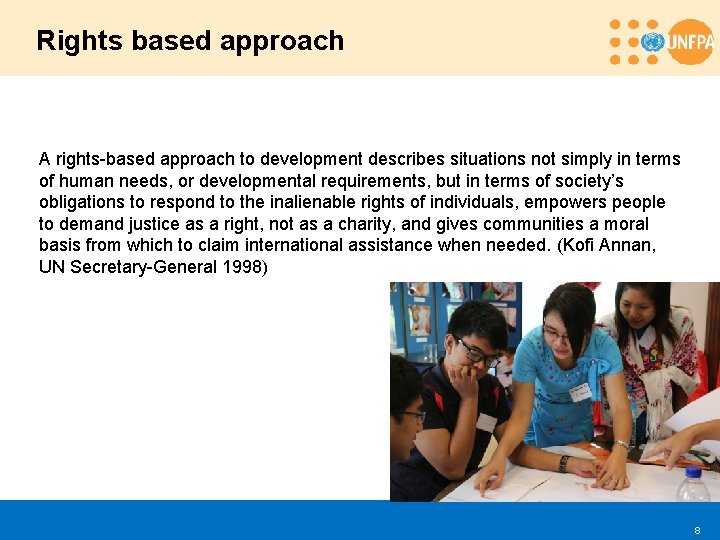 Rights based approach A rights-based approach to development describes situations not simply in terms