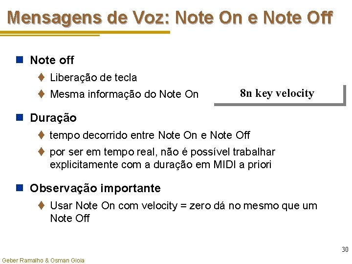 Mensagens de Voz: Note On e Note Off n Note off t Liberação de