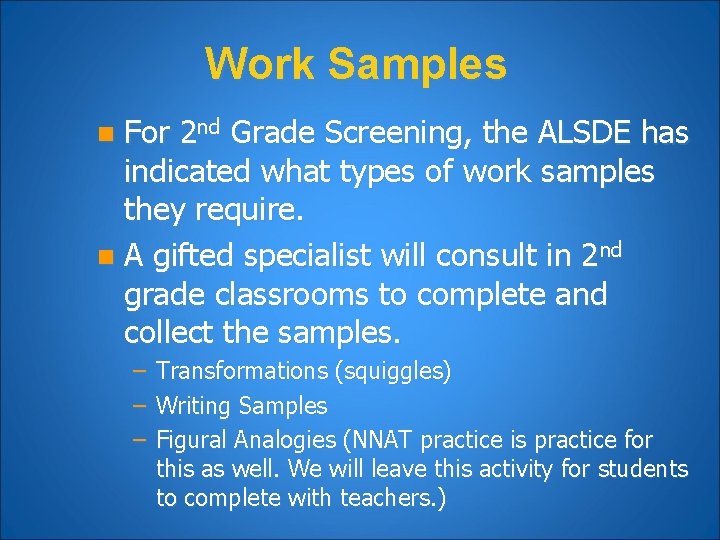 Work Samples For 2 nd Grade Screening, the ALSDE has indicated what types of