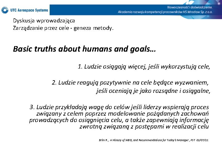 Dyskusja wprowadzająca Zarządzanie przez cele - geneza metody. Basic truths about humans and goals…