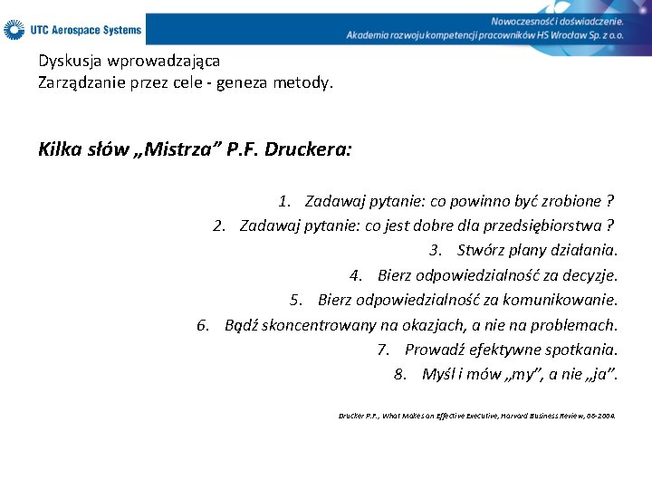 Dyskusja wprowadzająca Zarządzanie przez cele - geneza metody. Kilka słów „Mistrza” P. F. Druckera: