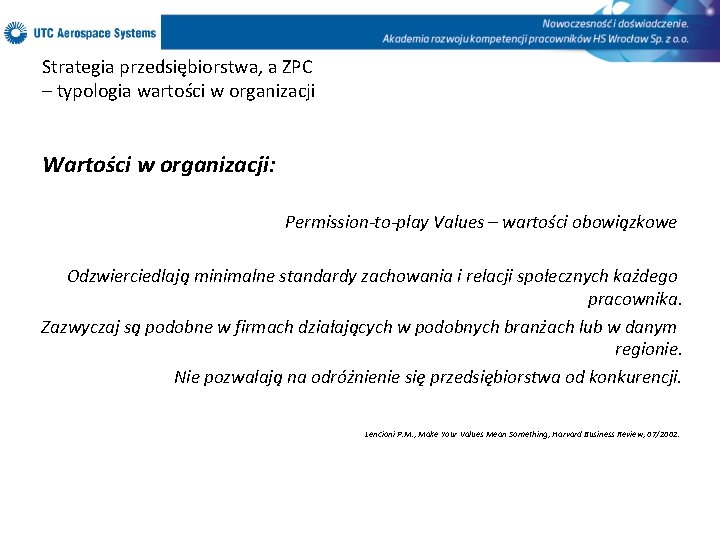 Strategia przedsiębiorstwa, a ZPC – typologia wartości w organizacji Wartości w organizacji: Permission-to-play Values