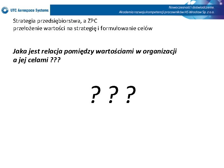 Strategia przedsiębiorstwa, a ZPC przełożenie wartości na strategię i formułowanie celów Jaka jest relacja