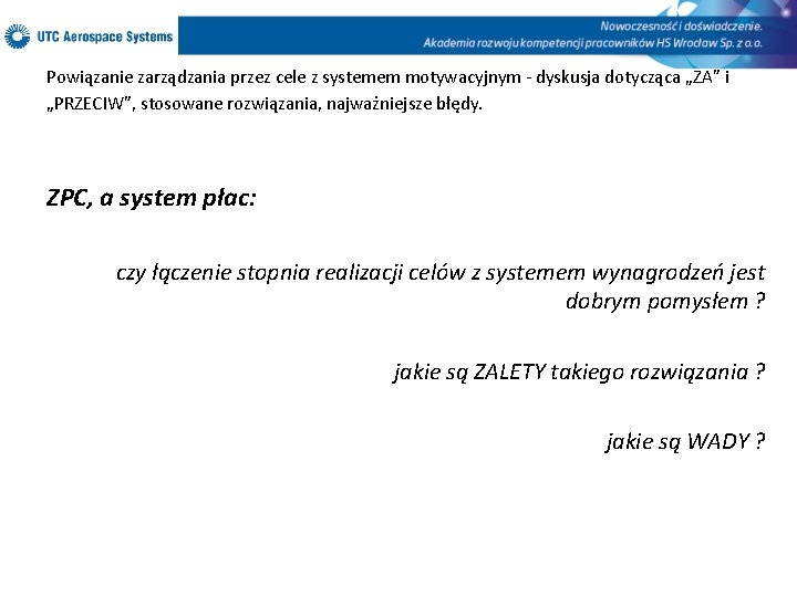 Powiązanie zarządzania przez cele z systemem motywacyjnym - dyskusja dotycząca „ZA” i „PRZECIW”, stosowane