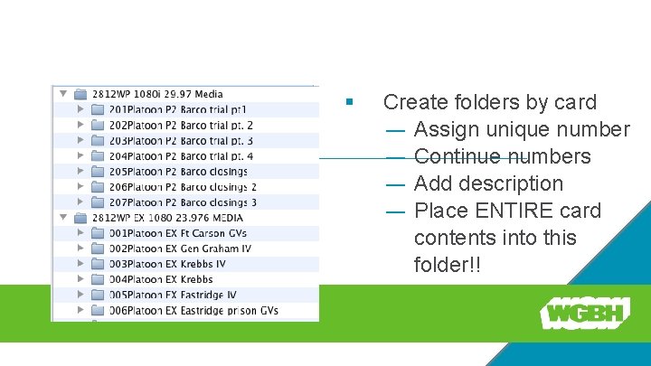 Folder Structure § Create folders by card — Assign unique number — Continue numbers