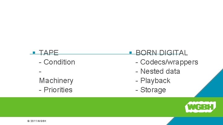 Where do we go from here? § TAPE - Condition Machinery - Priorities ©