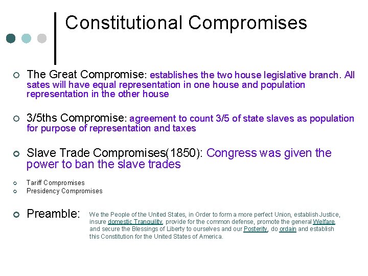 Constitutional Compromises ¢ The Great Compromise: establishes the two house legislative branch. All ¢