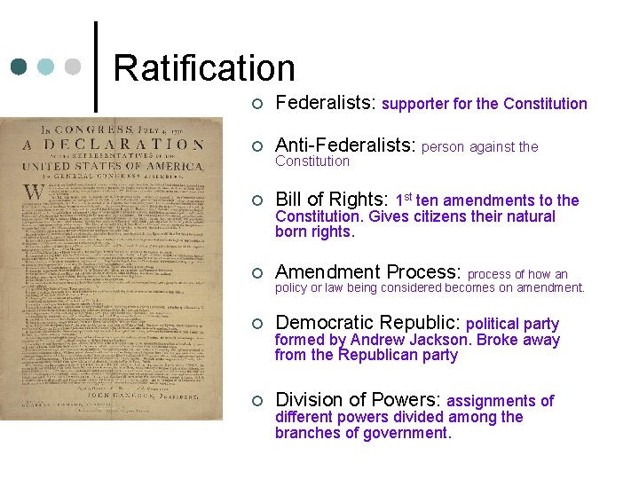 Ratification ¢ Federalists: supporter for the Constitution ¢ Anti-Federalists: person against the ¢ Bill