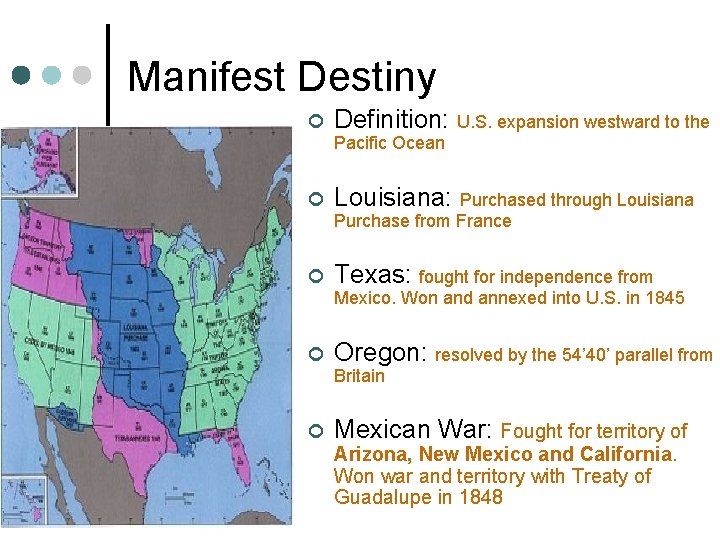 Manifest Destiny ¢ Definition: U. S. expansion westward to the Pacific Ocean ¢ Louisiana: