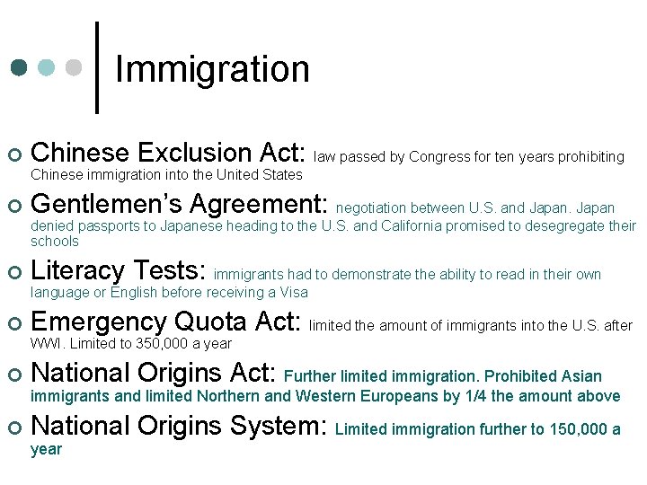 Immigration ¢ Chinese Exclusion Act: law passed by Congress for ten years prohibiting Chinese