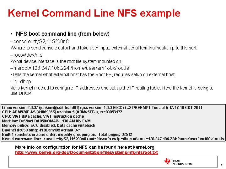 Kernel Command Line NFS example • NFS boot command line (from below) –console=tty. S