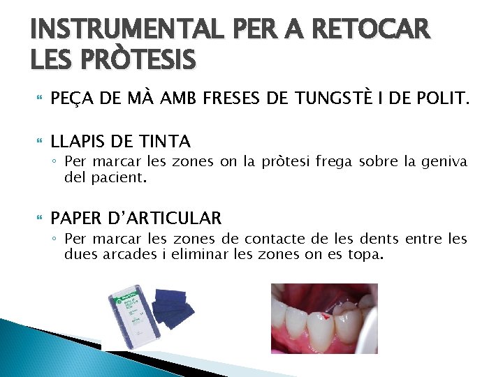 INSTRUMENTAL PER A RETOCAR LES PRÒTESIS PEÇA DE MÀ AMB FRESES DE TUNGSTÈ I