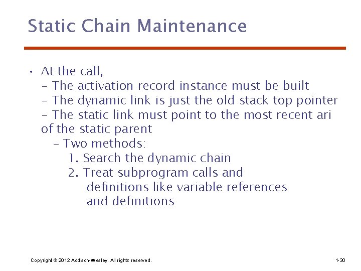 Static Chain Maintenance • At the call, - The activation record instance must be