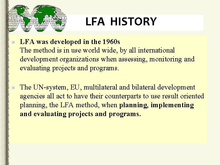 LFA HISTORY n n LFA was developed in the 1960 s The method is