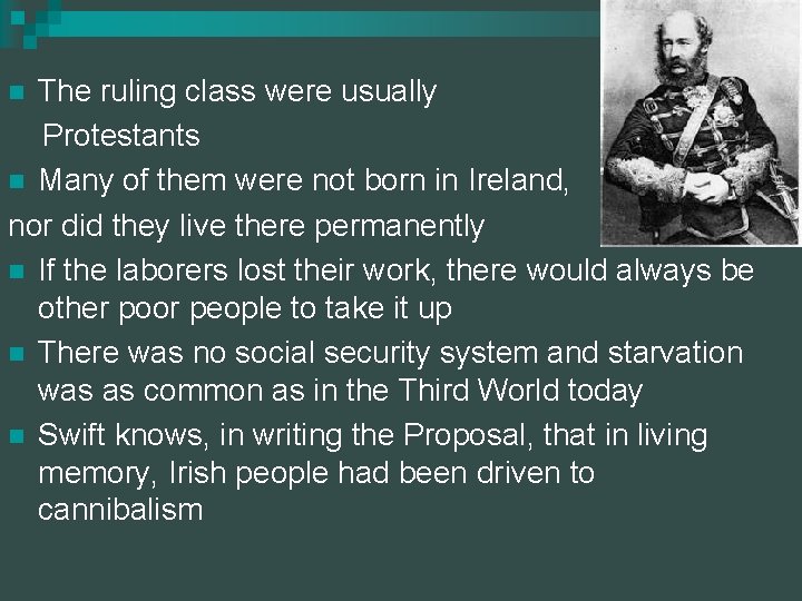 The ruling class were usually Protestants n Many of them were not born in