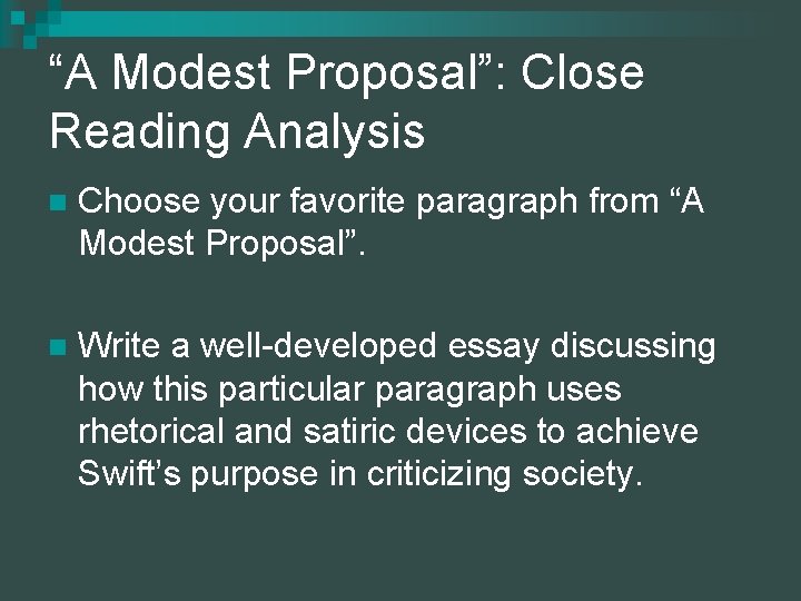 “A Modest Proposal”: Close Reading Analysis n Choose your favorite paragraph from “A Modest