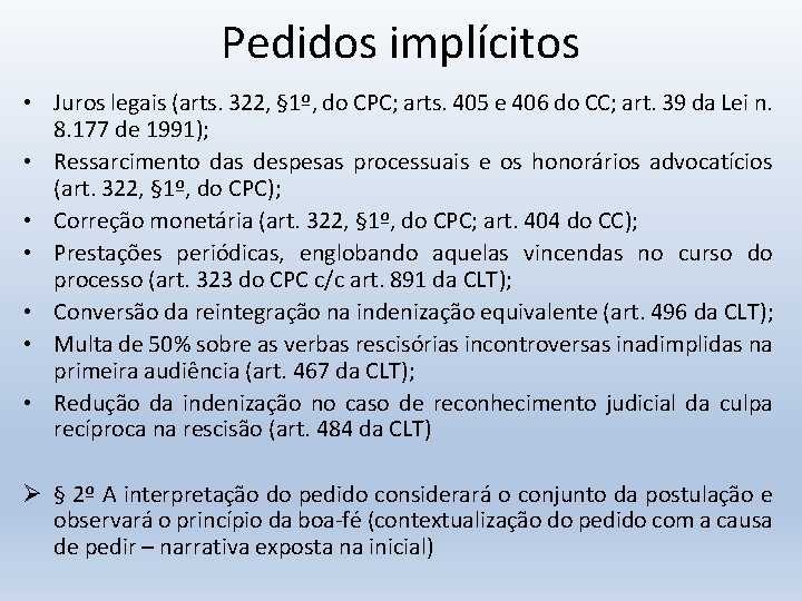 Pedidos implícitos • Juros legais (arts. 322, § 1º, do CPC; arts. 405 e