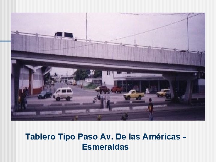 Tablero Tipo Paso Av. De las Américas Esmeraldas 