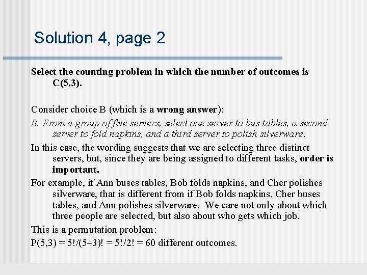 Solution 4, page 2 Select the counting problem in which the number of outcomes