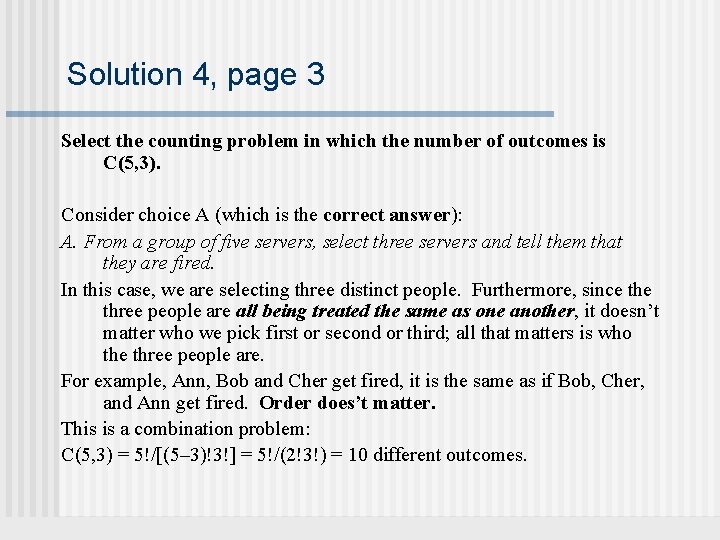 Solution 4, page 3 Select the counting problem in which the number of outcomes