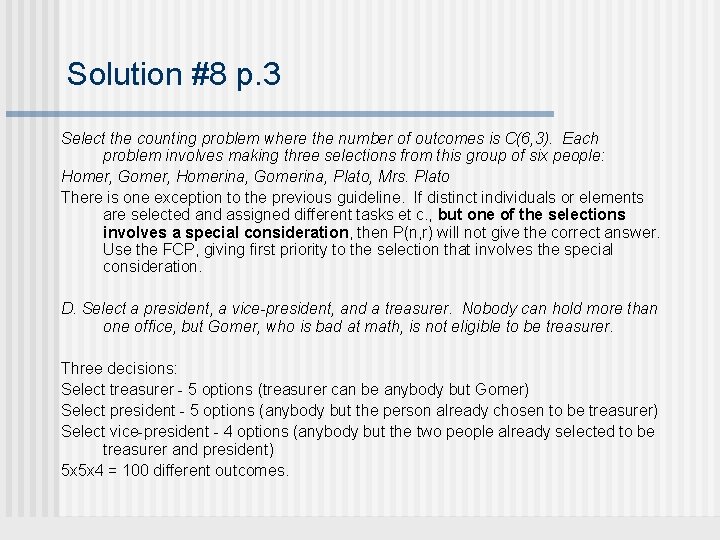 Solution #8 p. 3 Select the counting problem where the number of outcomes is