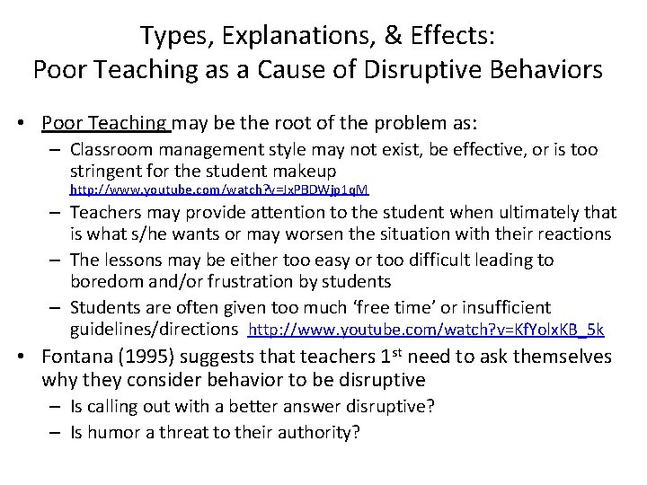Types, Explanations, & Effects: Poor Teaching as a Cause of Disruptive Behaviors • Poor