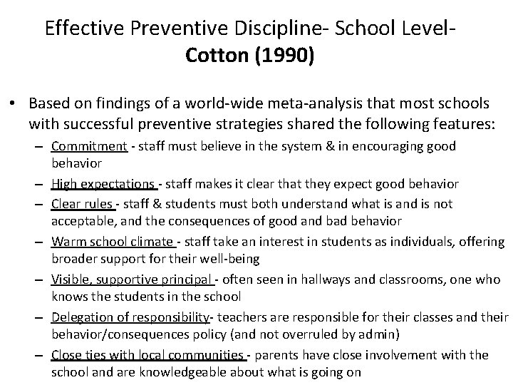 Effective Preventive Discipline- School Level- Cotton (1990) • Based on findings of a world-wide