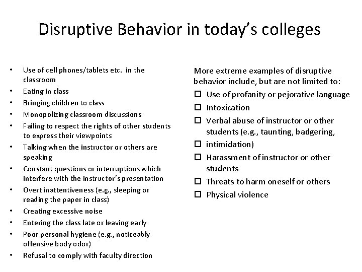 Disruptive Behavior in today’s colleges • • • Use of cell phones/tablets etc. in