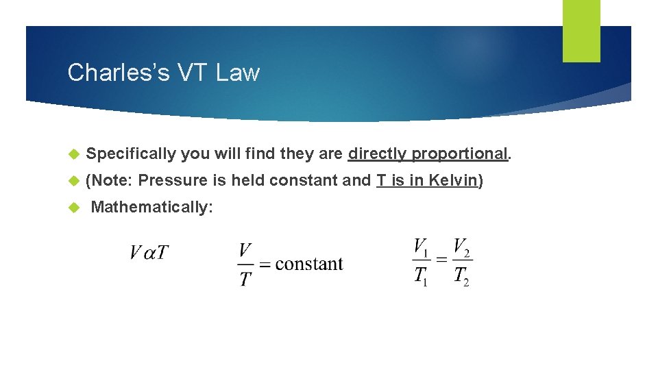 Charles’s VT Law Specifically you will find they are directly proportional. (Note: Pressure is