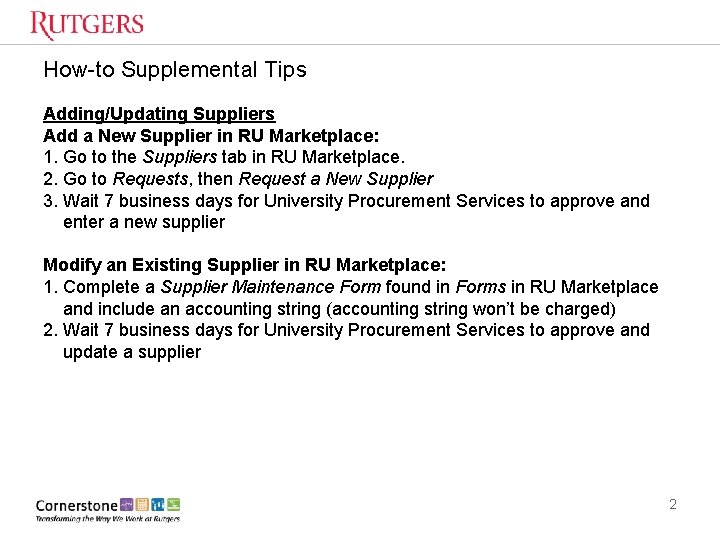 How-to Supplemental Tips Adding/Updating Suppliers Add a New Supplier in RU Marketplace: 1. Go