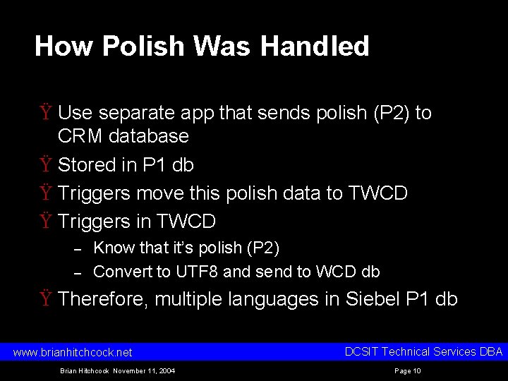 How Polish Was Handled Ÿ Use separate app that sends polish (P 2) to