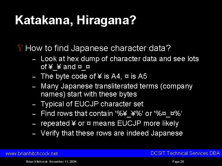 Katakana, Hiragana? Ÿ How to find Japanese character data? – – – – Look