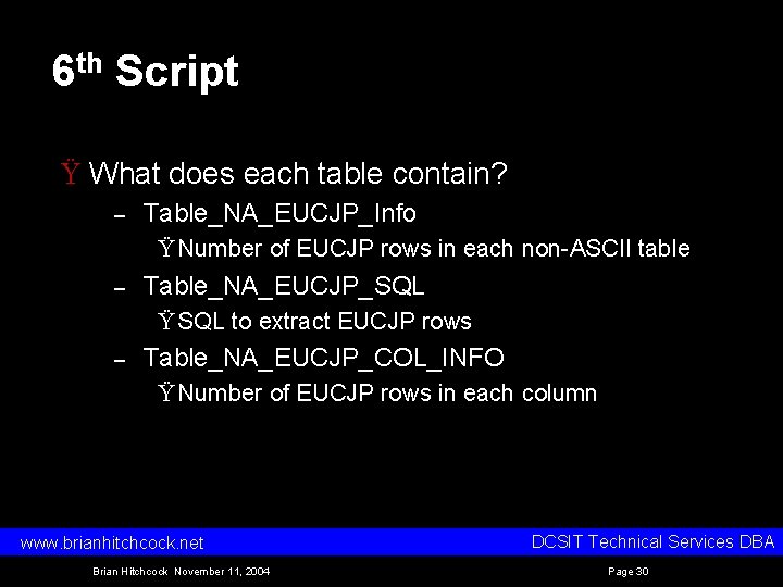 6 th Script Ÿ What does each table contain? – Table_NA_EUCJP_Info Ÿ Number of