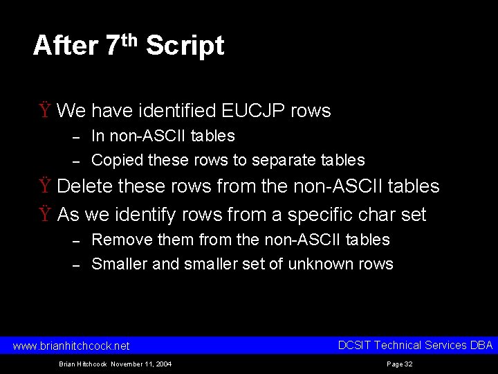 After 7 th Script Ÿ We have identified EUCJP rows – – In non