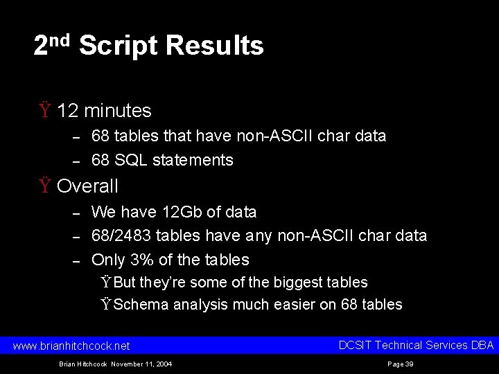 2 nd Script Results Ÿ 12 minutes – – 68 tables that have non