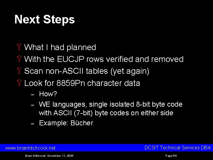Next Steps Ÿ What I had planned Ÿ With the EUCJP rows verified and