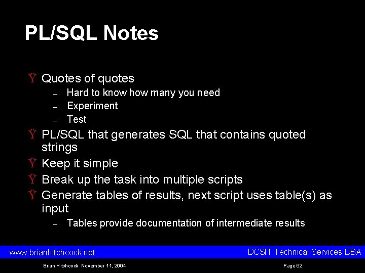 PL/SQL Notes Ÿ Quotes of quotes – – – Hard to know how many